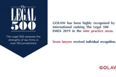 GOLAW has been highly recognised by international ranking The Legal 500 EMEA 2019 in the nine practice areas