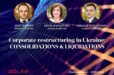 Webinar | Corporate Restructuring in Ukraine: Consolidations & Liquidation