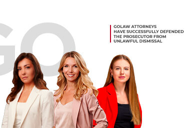 GOLAW attorneys have successfully defended the Prosecutor from unlawful dismissal