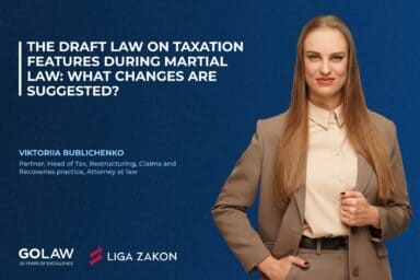 The Draft Law on Taxation Features during Martial Law: What Changes are Suggested?￼