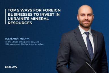 TOP 5 Ways for Foreign Businesses to Invest in Ukraine’s Mineral Resources