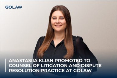 Anastasiia Klian promoted to Counsel of Litigation and Dispute Resolution practice at GOLAW￼